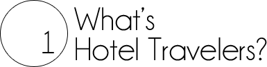 1.What's Hotel Travelers?